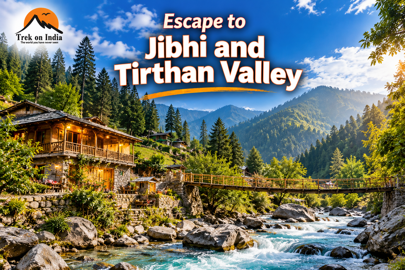 Escape to Jibhi & Tirthan Valley