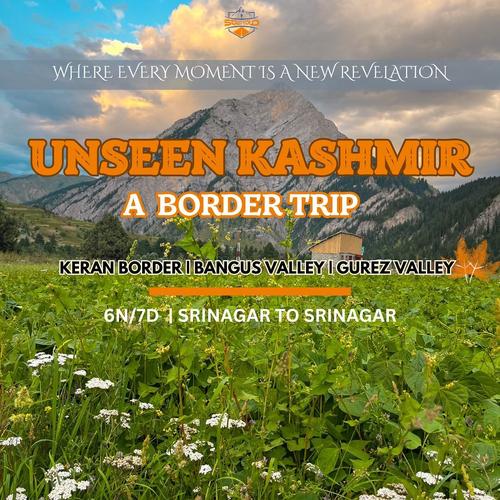 UNSEEN KASHMIR 6N/7D | SRINAGAR TO SRINAGAR