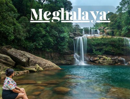 Monsoon Meghalaya 5N/6D (Ex Guwahati)